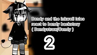 Bendy and the inkwell isles react to bendy backstory // part 2 //