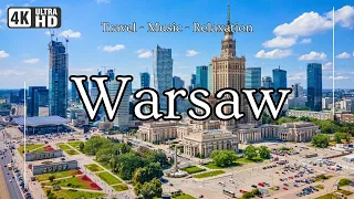 Warsaw Poland 4K - Travel, Sightseeing and Relaxing Music for your next Holiday