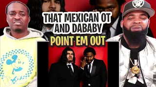 TRE-TV REACTS TO -  That Mexican OT & DaBaby - Point Em Out (Official Music Video)