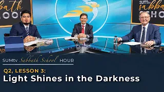 Lesson 3: Light Shines in the Darkness || SUMtv Sabbath School (Quarter 2)