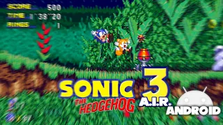 Sonic 3 A.I.R. TMME (Mobile) Encore Angel Island Zone. FHD 60FPS #1