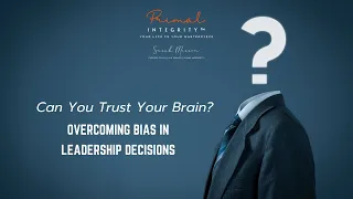 NLP For Leaders: You Can't Always Trust Your Brain: Overcoming Bias | Self-Leadership