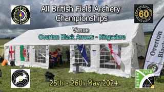 ALL BRITISH FIELD ARCHERY CHAMPIONSHIPS - KINGSCLERE 2024  OVERTON BLACK ARROWS -  25th - 26th MAY