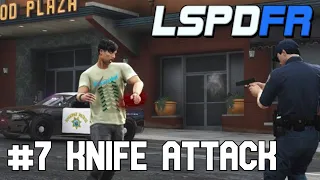 LSPDFR | #7 Knife Attack!