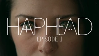 HAPHEAD - EPISODE 1 'New Meat'