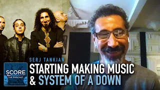 Making music and origin of System of a Down | Serj Tankian