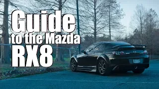 The Ultimate Beginner's Guide to the Mazda RX8