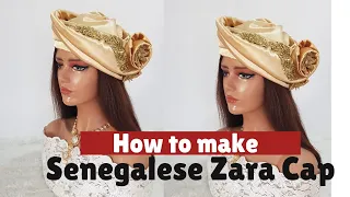 How to make a Senegalese Zara Cap | The Easy Way