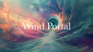 Wind Portal - Ethereal Fantasy Soundscape - Relaxing Piano Ambient Music