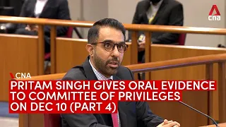 Workers' Party's Pritam Singh testifies at Committee of Privileges hearing on Raeesah Khan (Part 4)