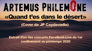 Artemus PhilemOne: "Quand t'es dans le désert" (cover JP Capdevielle)