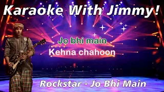 Jo Bhi Main (Rockstar) | Karaoke With Lyrics | Mohit Chauhan, A R Rahman