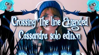 Crossing The Line Extended Version / Cassandra Solo Cover (Tangled The Series)