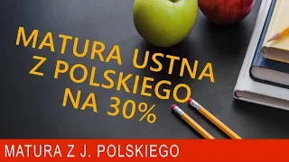 163. Matura ustna z polskiego. Jak zdać na 30 procent?