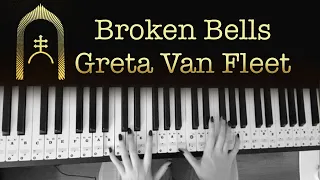Greta Van Fleet - Broken Bells (piano cover)