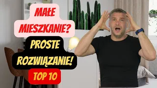 10 SPOSOBÓW JAK URZĄDZIĆ MAŁE MIESZKANIE 💡