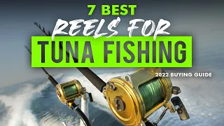 BEST REELS FOR TUNA FISHING: 7 Reels For Tuna Fishing (2023 Buying Guide)