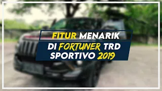 Fitur Menarik di Fortuner TRD Sportivo 2019 | REVIEW MOBIL | MOBIM INDONESIA