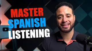 Master Your Spanish Listening and Comprehension Skills