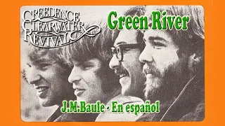 Green River (Creedence Clearwater Revival) Versión en español de: J.M.Baule