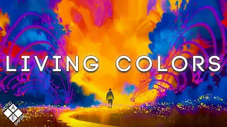 LIVING COLORS - A Beautiful Melodic Dubstep & Future Bass Mix 2023