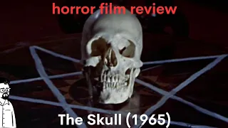 film reviews ep#347 - The Skull (1965)