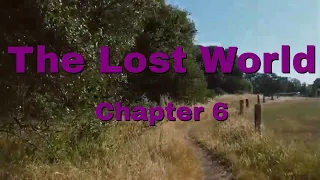 Sir Arthur Conan Doyle | The Lost World | Chapter 6: I Was the Flail of the Lord