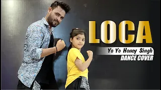 LOCA Dance Video - Yo Yo Honey Singh | Bhushan Kumar | T-Series -Lalit Dance Group Choreography