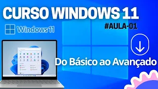 CURSO WINDOWS 11 - AULA 01 CONHECENDO O SISTEMA OPERACIONAL