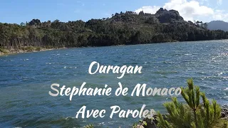 Ouragan  Stephanie de Monaco avec paroles