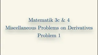 Miscellaneous Problems on Derivatives, Problem 1