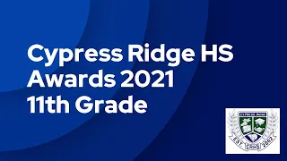 Cypress Ridge 2020-2021 11th Grade Awards