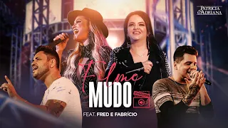 Patricia e Adriana - Filme Mudo Feat. Fred e Fabrício (DVD Ao Vivo Em Campo Grande)