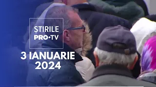 Știrile PRO TV - 3 Ianuarie 2024