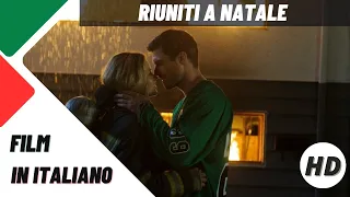 Riuniti a Natale | HD | Romantico | Film Completo in Italiano