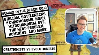 Battle in the Debate Dojo | Biblical Bottlenecks, Separate Ancestry, Heat-Problem, Hominins, & More!