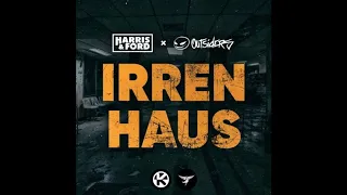 Harris & Ford x Outsiders - Irrenhaus (Extended Mix)