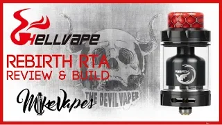 HELLVAPE & MIKE VAPES Rebirth RTA - Review & Build