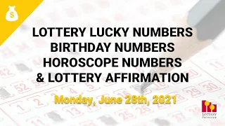 June 28th 2021 - Lottery Lucky Numbers, Birthday Numbers, Horoscope Numbers