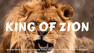 KING OF ZION | Prophetic Warfare & Intercession Prayer Instrumental