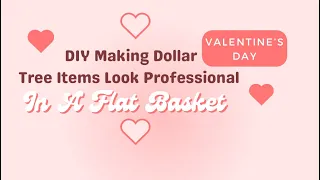 Let’s Use Up Inventory From The Dollar Tree For Valentine’s Day