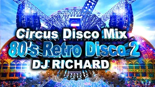 80's Retro Disco Circus Disco Mix 2