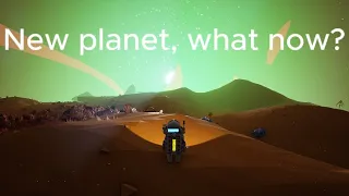 New planet, what now? (Astroneer)