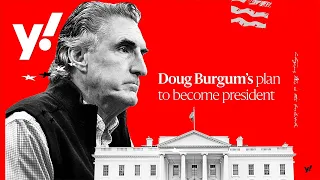 Who is Doug Burgum? According to him, the next president of the United States