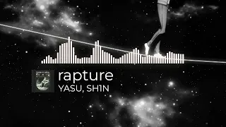 ♢ YASU, SH1N — rapture