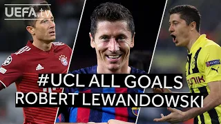 All #UCL Goals: ROBERT LEWANDOWSKI