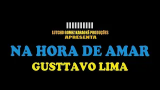 Na hora de amar - Gusttavo Lima karaokê