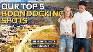 Our Top 5 Boondocking Spots - Full Time RVing