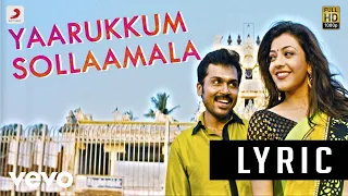 All in All Azhagu Raja - Yaarukkum Sollaama Lyric | Karthi