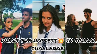 'WHO'S THE HOTTEST GUY/GIRL ?' SCHOOL EDITION - [TIKTOK COMPILATION ]